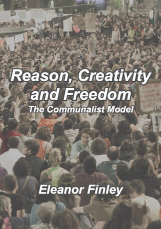 Reason, Creativity and Freedom by Eleanor Finley