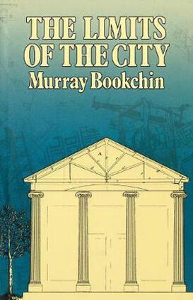 The Limits of the City by Murray Bookchin