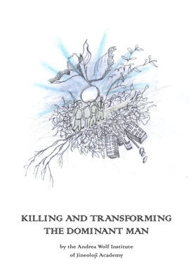 Killing and Transforming the Dominant Man