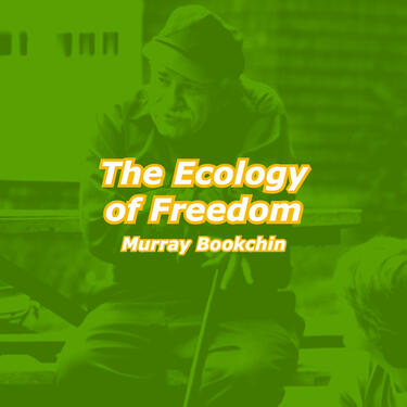 The Ecology of Freedom