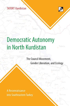 Democratic Autonomy in North Kurdistan by TATORT Kurdistan