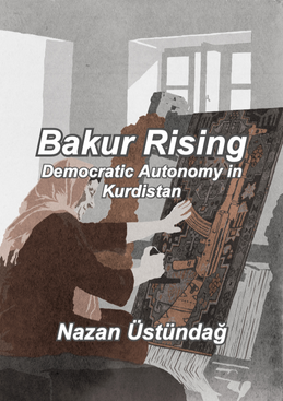 Bakur Rising by Nazan Ustundag